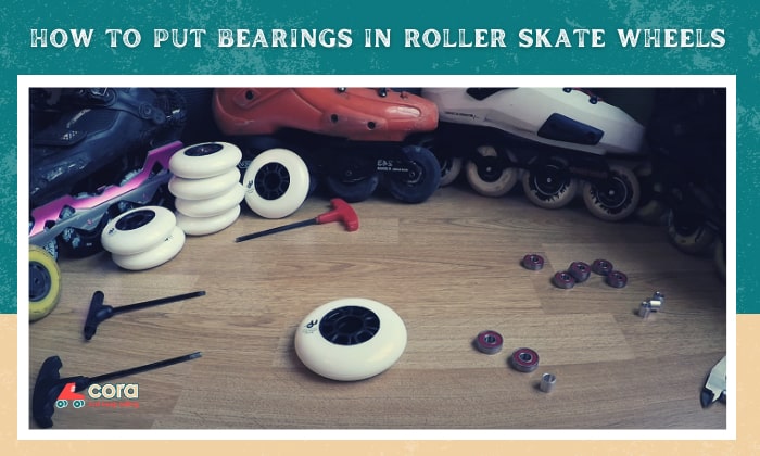 how to put bearings in roller skate wheels