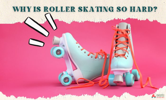 why is roller skating so hard